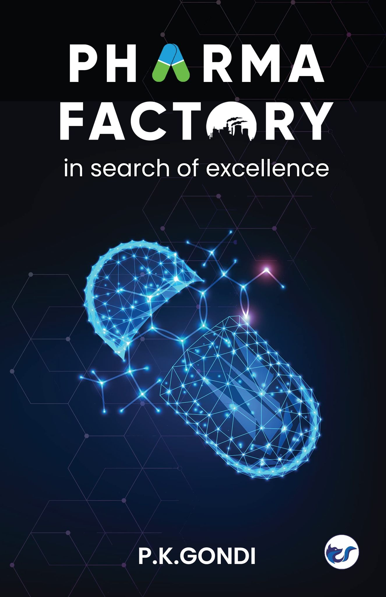 PHARMA FACTORY [Paperback] P K Gondi
