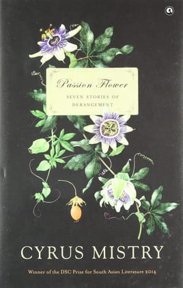 Passion Flower: Seven Stories of Derangement Passion Flower: Seven Stories of Derangement