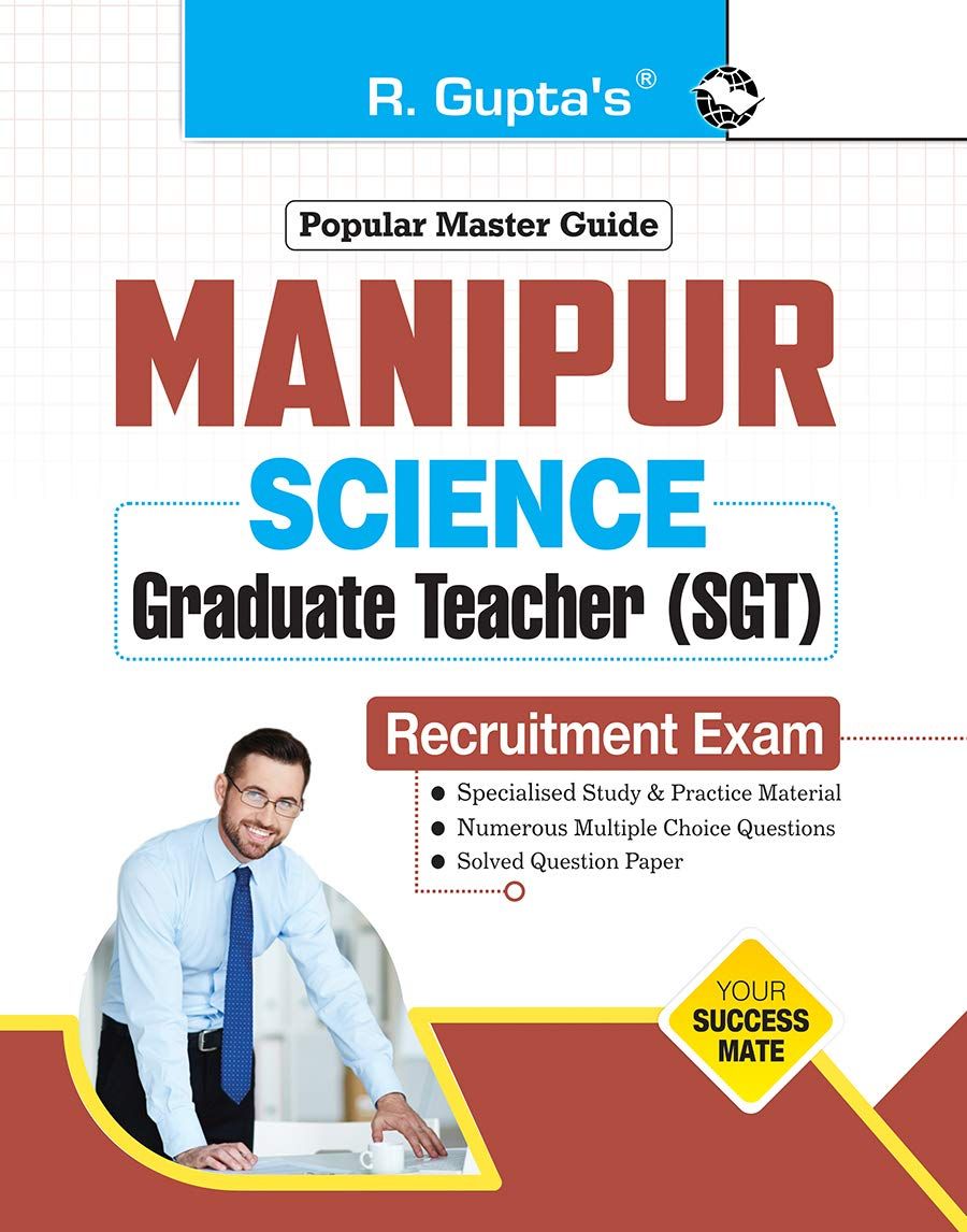 Manipur Science Graduate Teachers (SGT) Recruitment Exam Guide [Paperback] [Nov 08, 2024] RPH Editorial Board