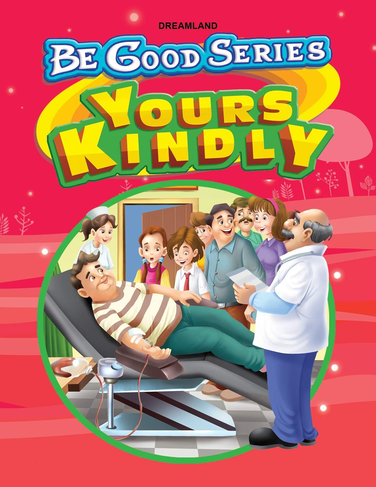 Be Good Stories-yours Kindly [Paperback] Dreamland Publications