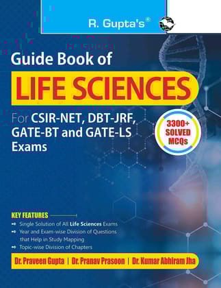 Guide Book of LIFE SCIENCES (For CSIR-NET, DBT-JRF, GATE-BT & GATE-LS Exams) (3300+ Solved MCQs) [Paperback] [Jun 13, 2024] Dr. Praveen Gupta; Dr. Pranav Prasoon and Dr. Kumar Abhiram Jha