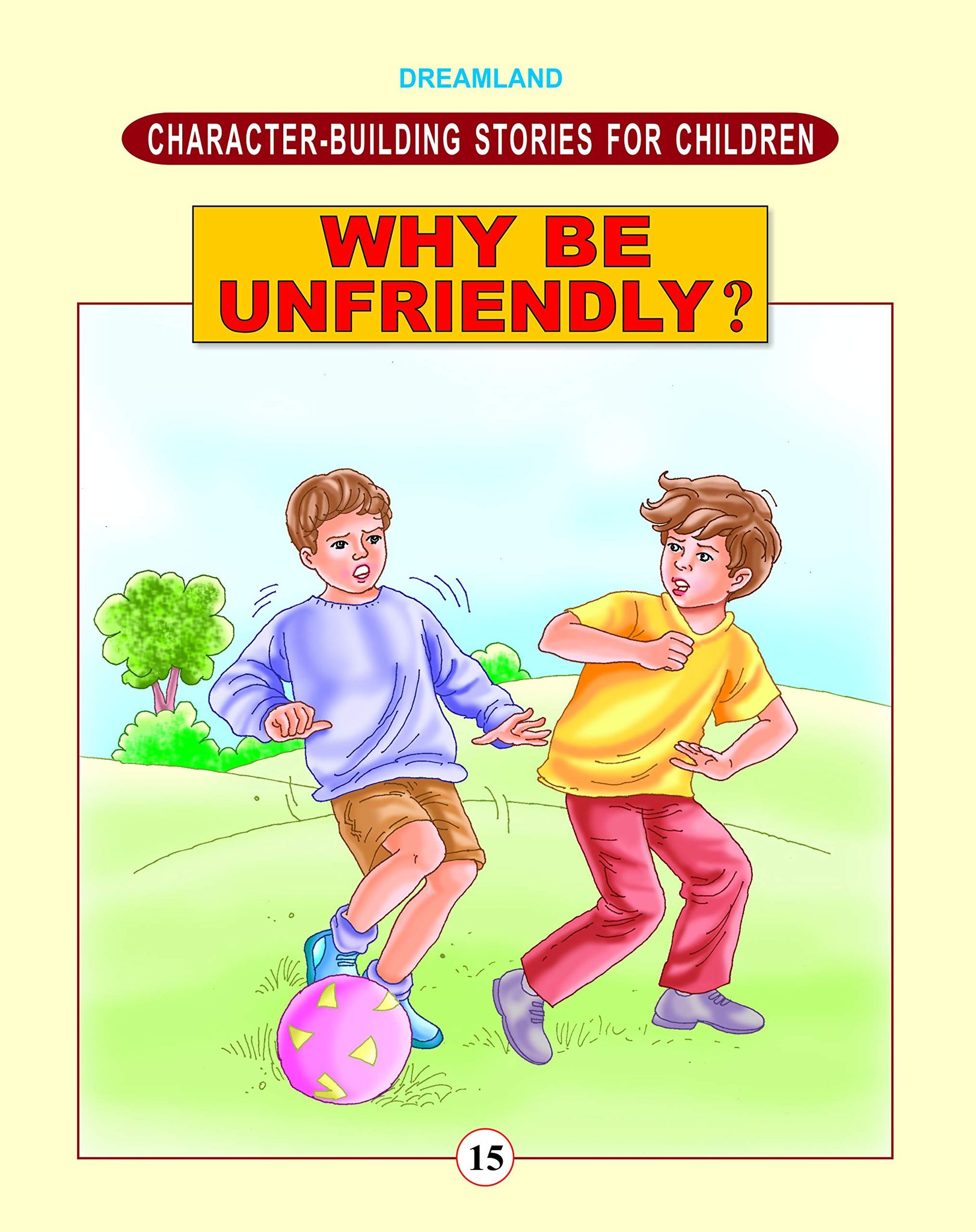 Character Building- Unfriendly? [Paperback] Dreamland Publications