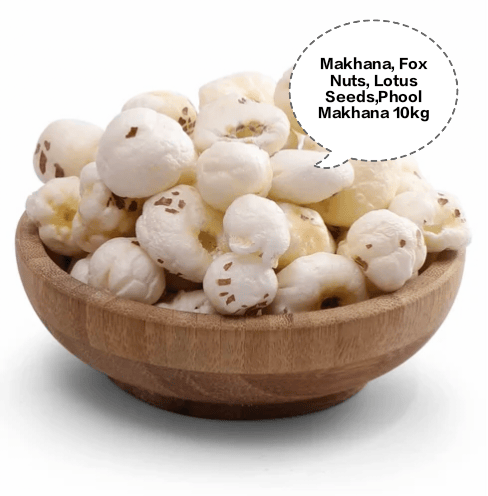 Makhana, Fox Nuts, Lotus Seeds, Phool Makhana, Gorgon Nut 10kg