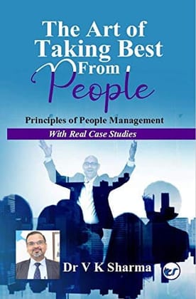 The Art of Taking Best From People [Paperback] Dr V K Sharma