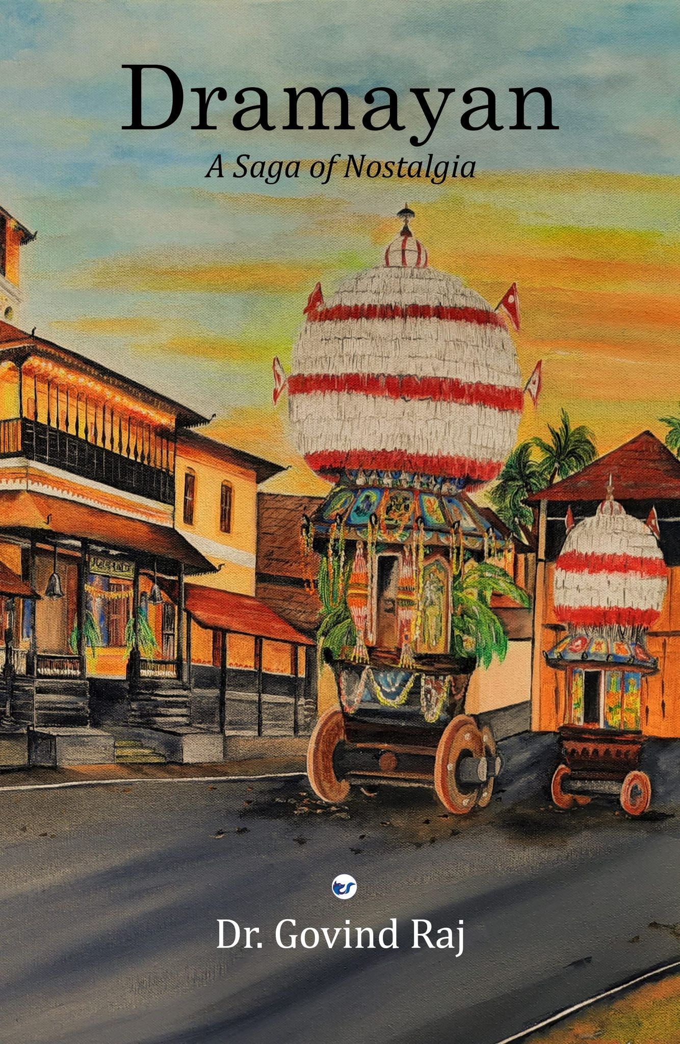 Dramayan: A Saga of Nostalgia [Paperback] Dr. Govind Raj GR7