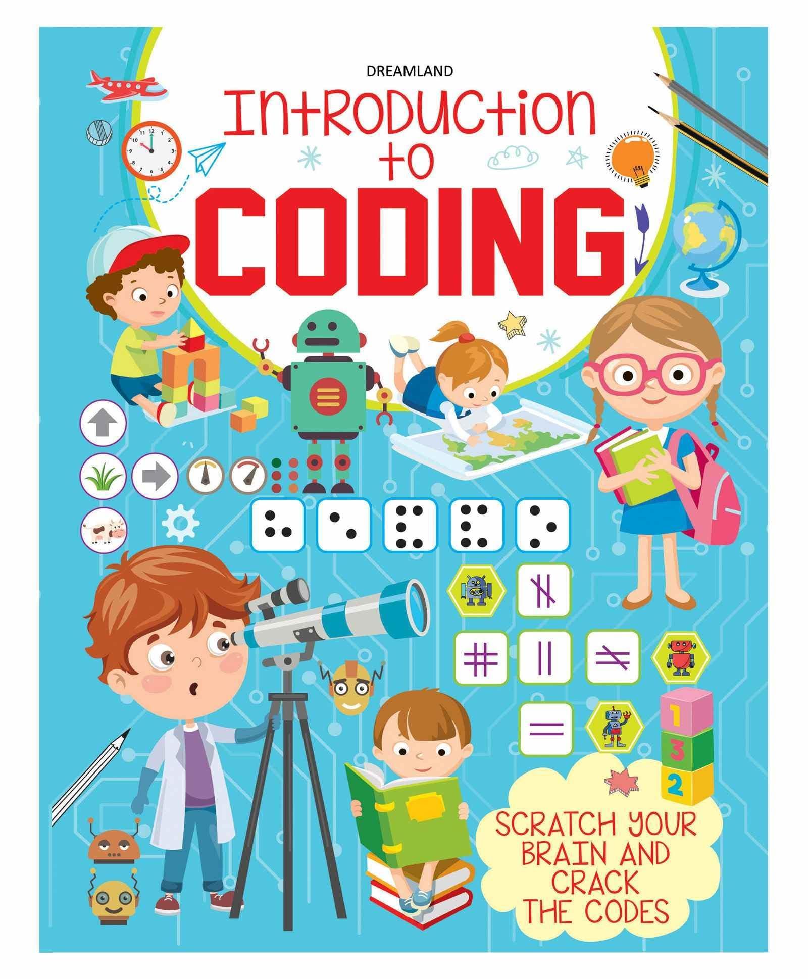 Introduction to Coding - Scratch Your Brain and Crack the Codes Activities for Kids Age 5+ [Paperback] Dreamland Publications