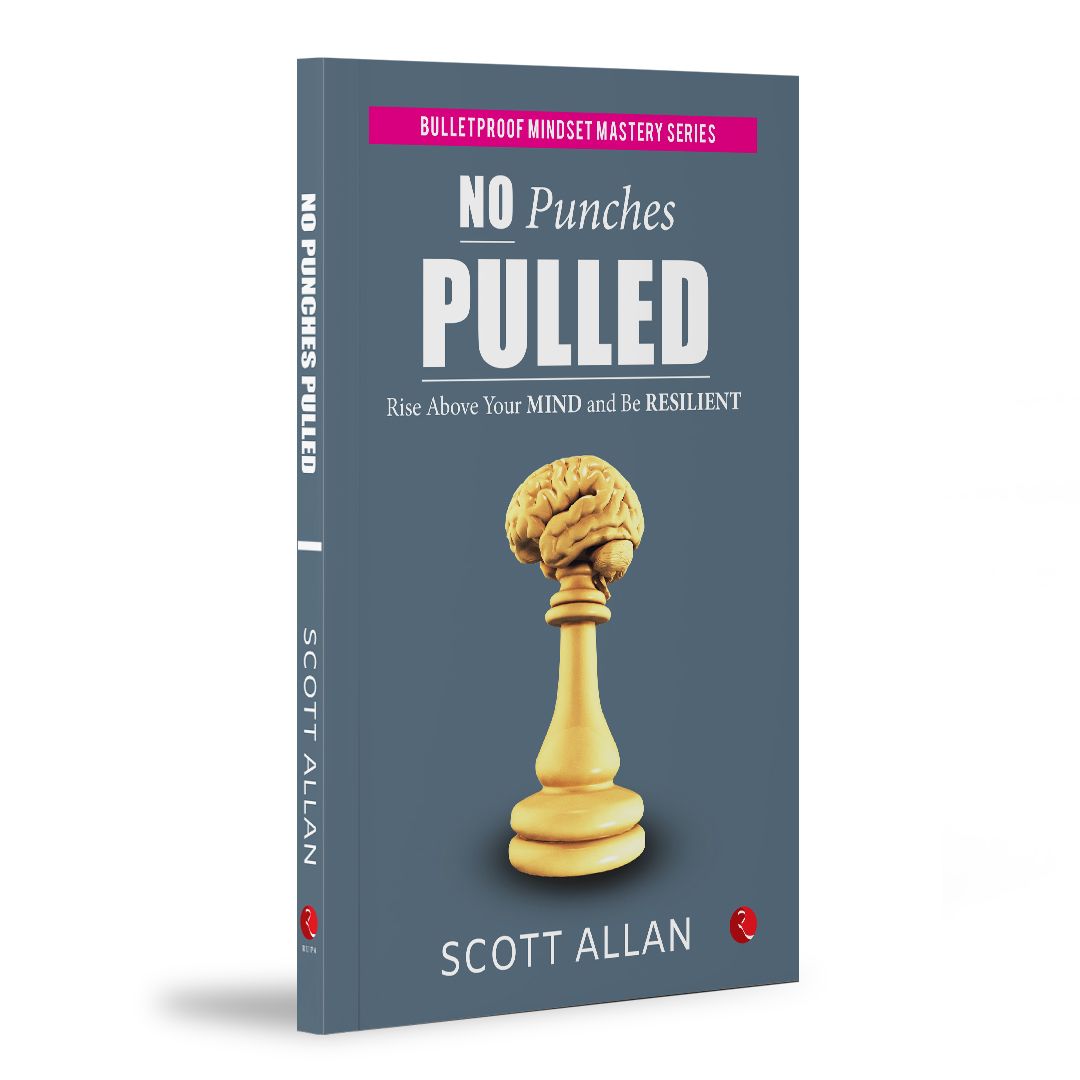 No Punches Pulled: Rise Above Your Mind and Be Resilient