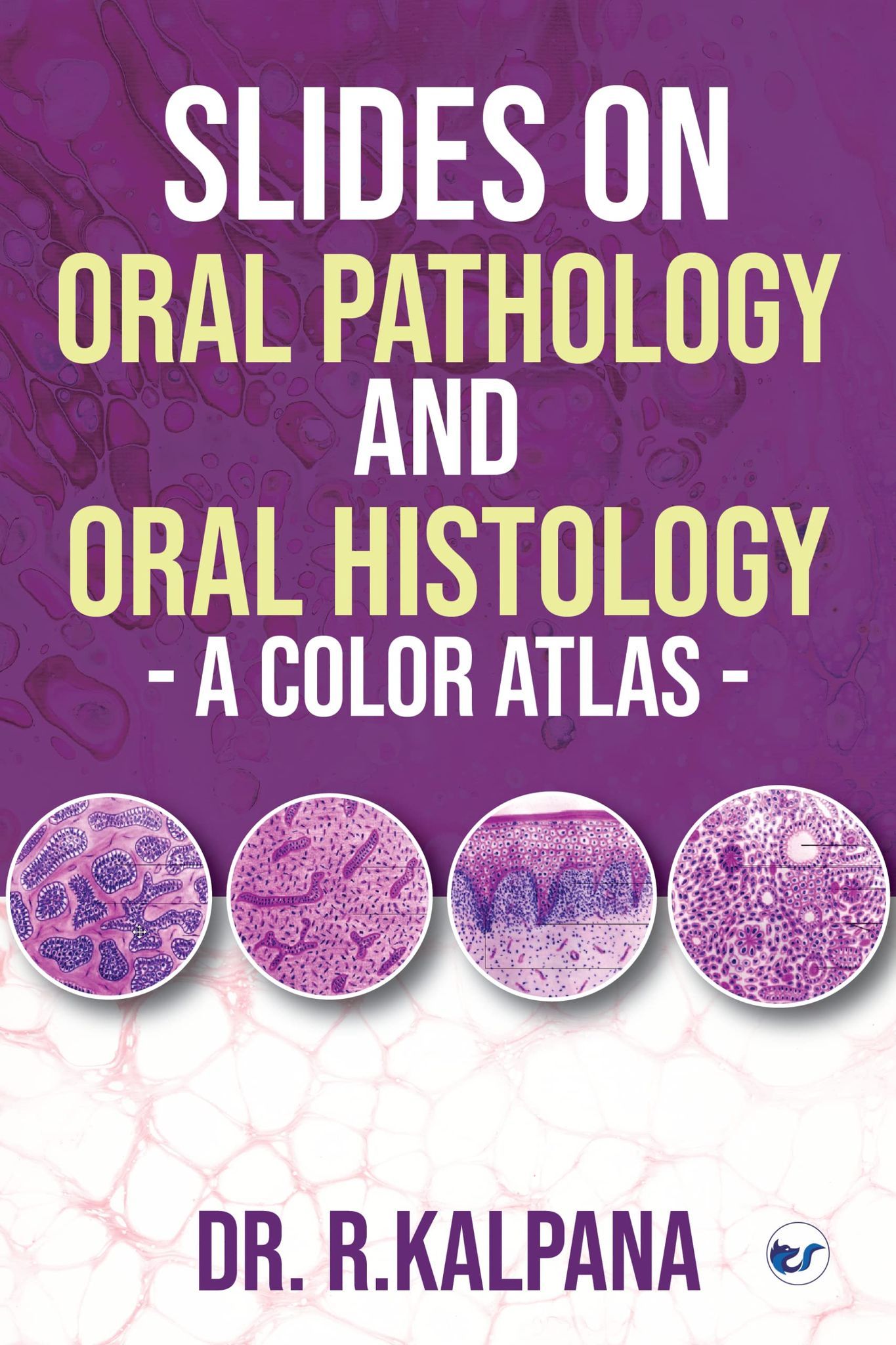 Slides on Oral Pathology and Oral Histology - A Color Atlas [Paperback] Kalpana Rajendran