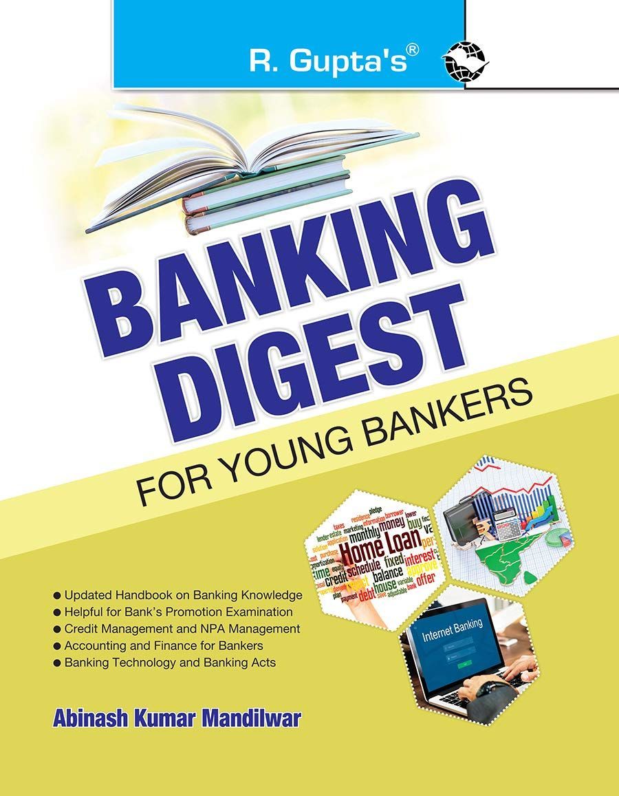 Banking Digest For Young Bankers (Handbook on Banking Knowledge for Branch Working & Promotion Test) [Paperback] [Jun 10, 2022] Abinash Kumar Mandilwar
