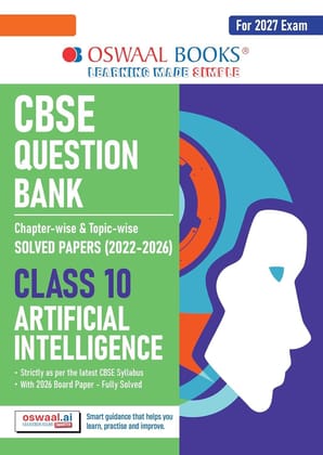 OSWAAL CBSE QUESTION BANK ARTIFICIAL INTELLIGENCE CLASS 10 FOR 2027 EXAMS || Chapter-wise and Topic-wise: Solved Papers (2017-2026)|| AI CLASS 10 QUESTION BANK || AICLASS10QB