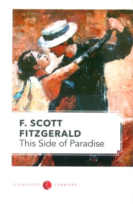 This Side of Paradise (Oxford World's Classics (Paperback)) This Side of Paradise (Oxford World's Classics (Paperback))