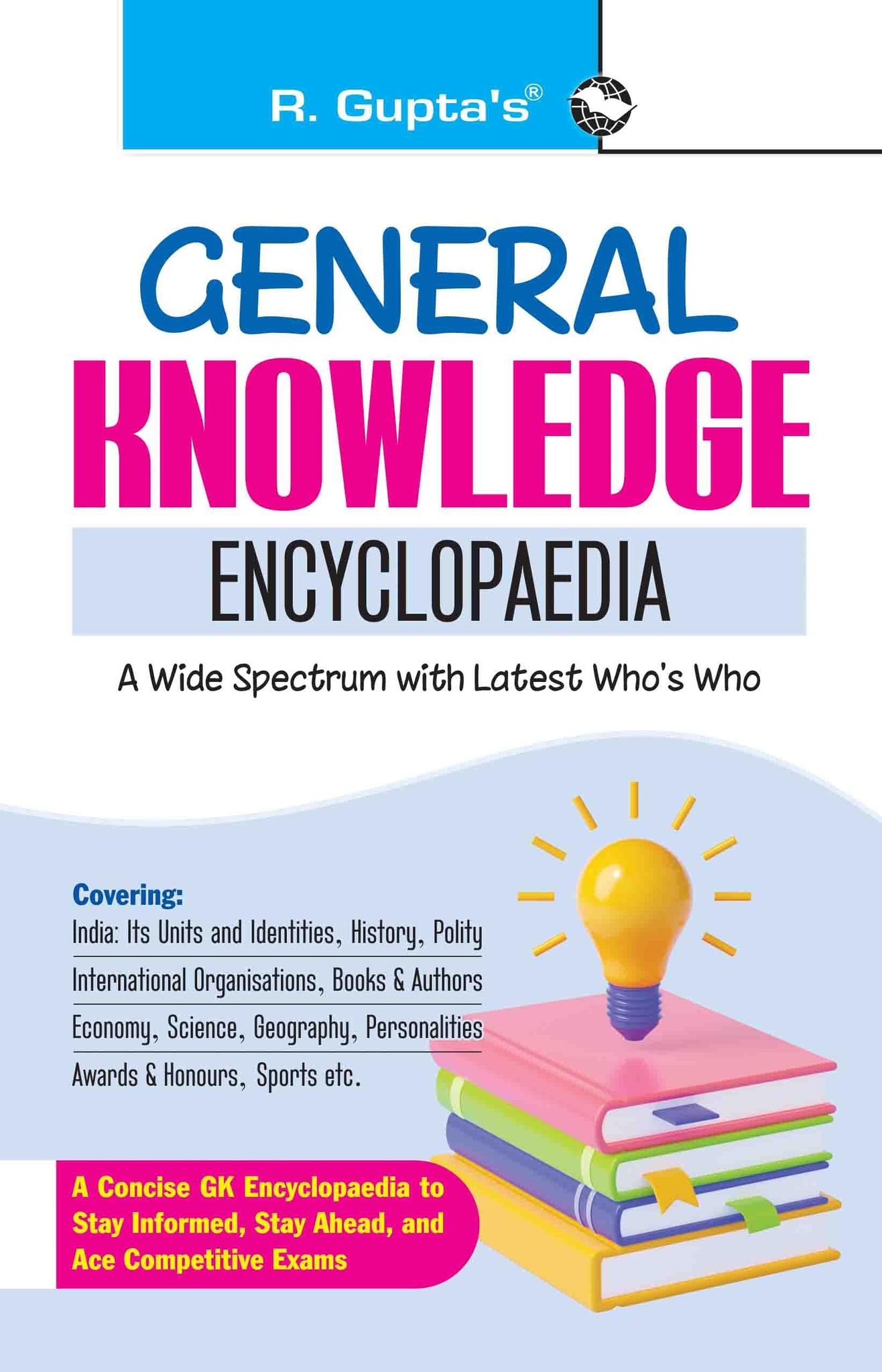 General Knowledge Encyclopaedia (with Latest Who's Who) [Paperback] [Apr 15, 2025] RPH Editorial Board