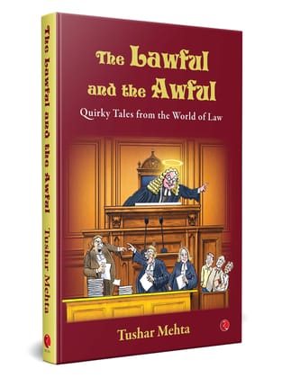 The Lawful and the Awful: Quirky Tales from the World of Law