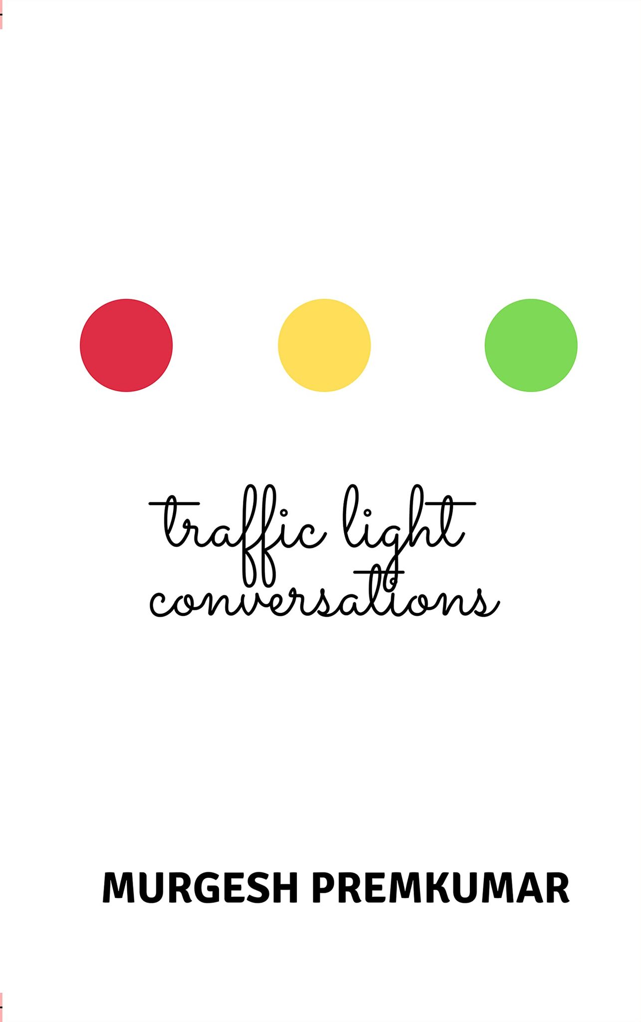 Traffic Light Conversations [Paperback] Murgesh PremKumar