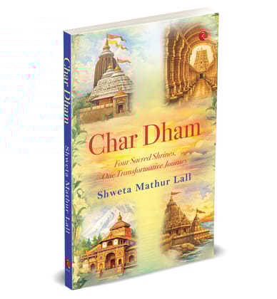 Char Dham: Four Sacred Shrines, One Transformative Journey