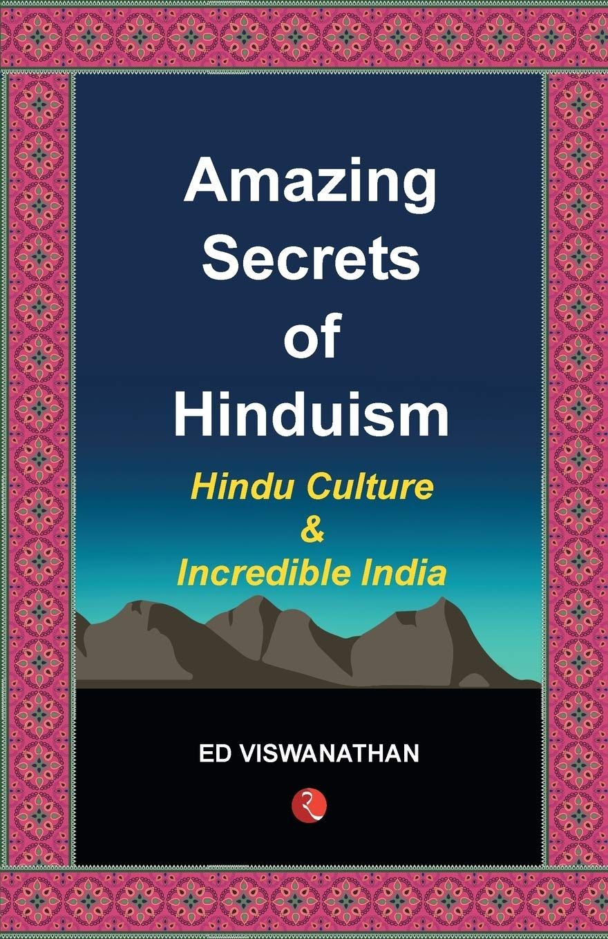 Amazing Secrets of Hinduism: Hindu Culture and Incredible India