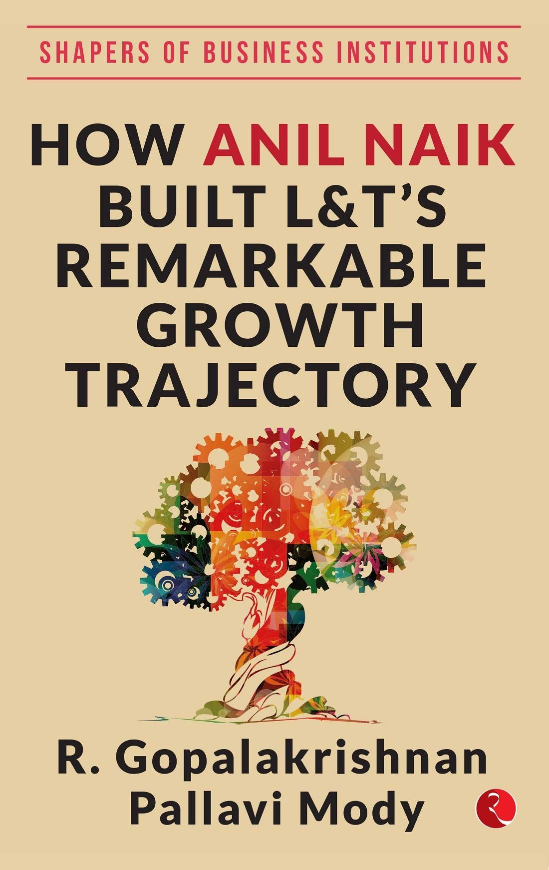 HOW ANIL NAIK BUILT&T'S REMARKABLE GROWTH TRAJECTORY