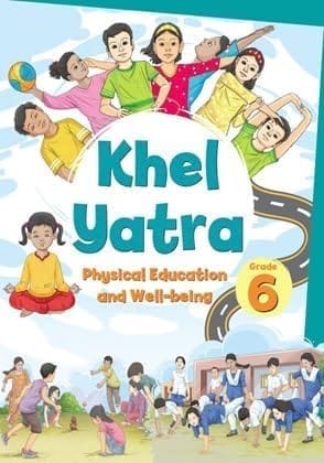 Khel Yatra Physical Education and Well-being, Grade 6 [Paperback] ncrt