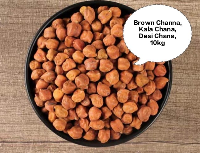Brown Channa, Kala Chana, Desi Chana, Black Chickpeas, Bengal Gram 10kg