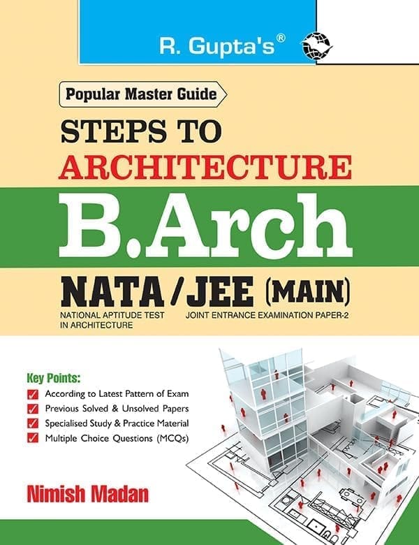 Steps to Architecture: B.Arch – NATA/JEE (Main) Exam Guide (R-1752)