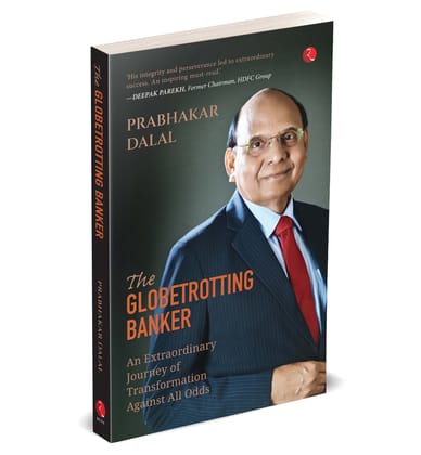 The Globetrotting Banker: An Extraordinary Journey of Transformation against All Odds The Globetrotting Banker: An Extraordinary Journey of Transformation against All Odds