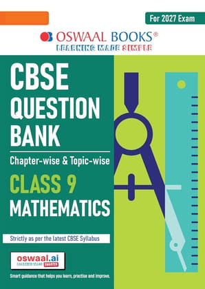 OSWAAL CBSE QUESTION BANK MATHEMATICS CLASS 9 FOR 2027 EXAMS || Chapter-wise and Topic-wise: Solved Papers (2017-2026)|| OS9MATHQB