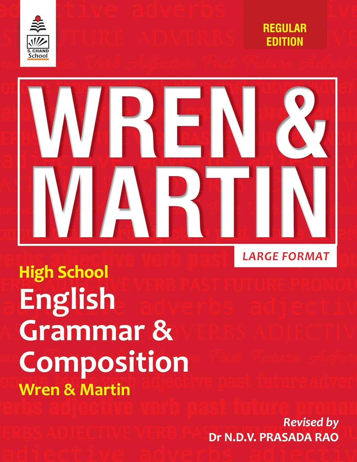 Wren & Martin High School English Grammar & Composition, Large Format, Regular Edition [Paperback] S Chand Publishing