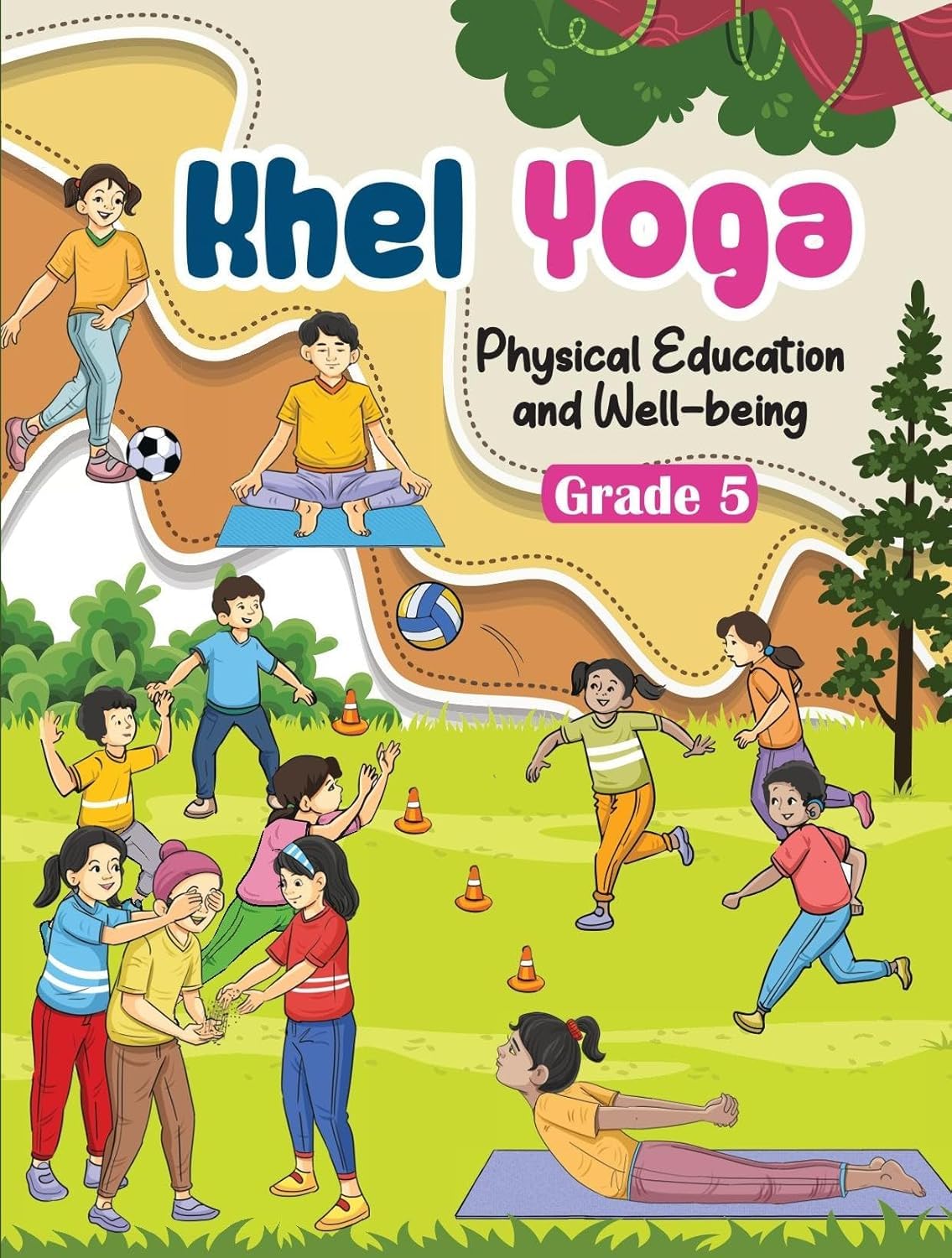 NCERT CLASS 5 Khel Yoga, Textbook of Physical Education and Well-being 539 2025-26 EDITION-phys5 [Paperback] [Oct 30, 2024] ncert