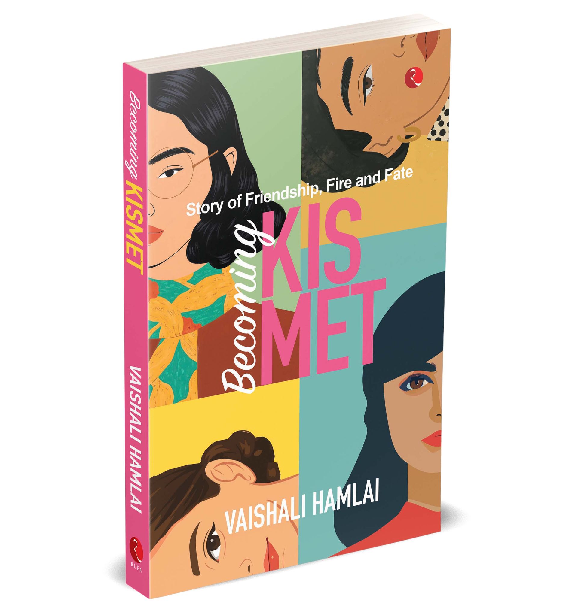 Becoming Kismet: Story of Friendship, Fire and Fate