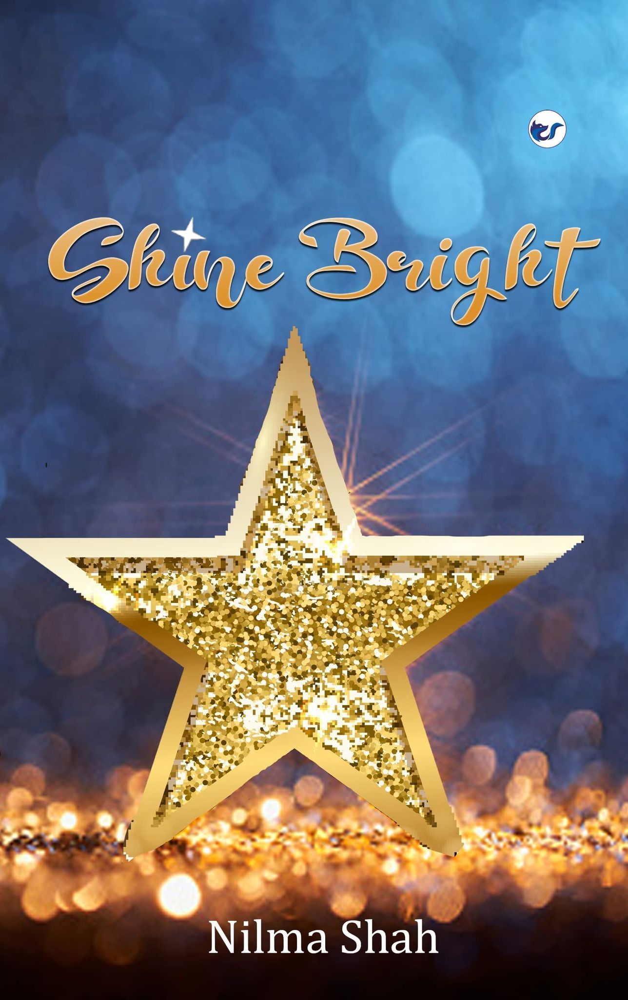 Shine Bright [Paperback] Nilma Shah