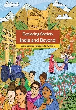 CLASS 6 EXPLORING SOCIETY INDIA AND BEYOND SOCIAL SCIENCE CLASS 6 NCERT 2024 EDITION Paperback – 15 June 2024