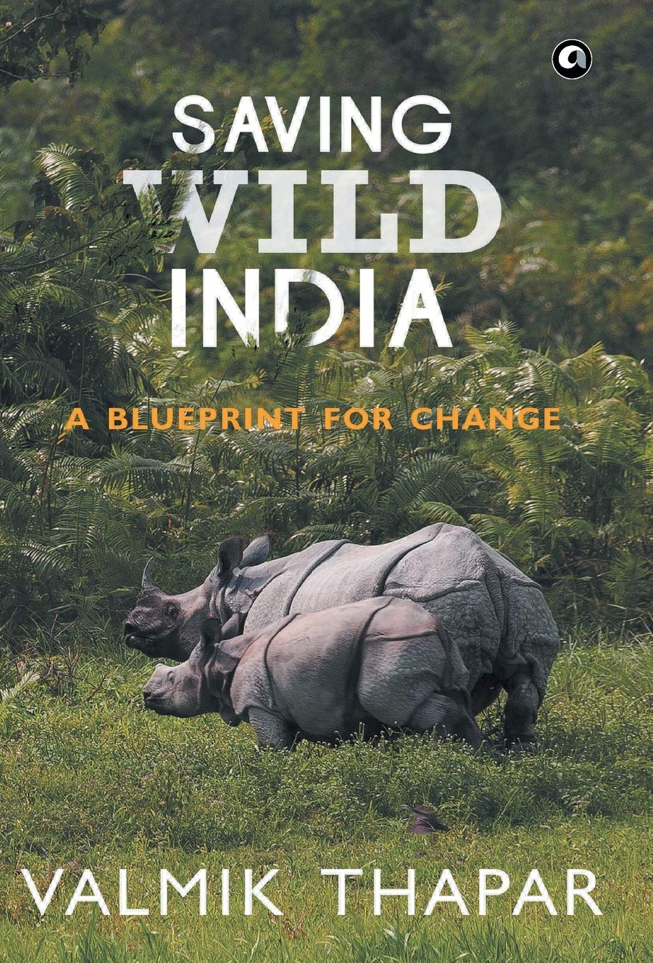 Saving Wild India: A Blueprint for Change