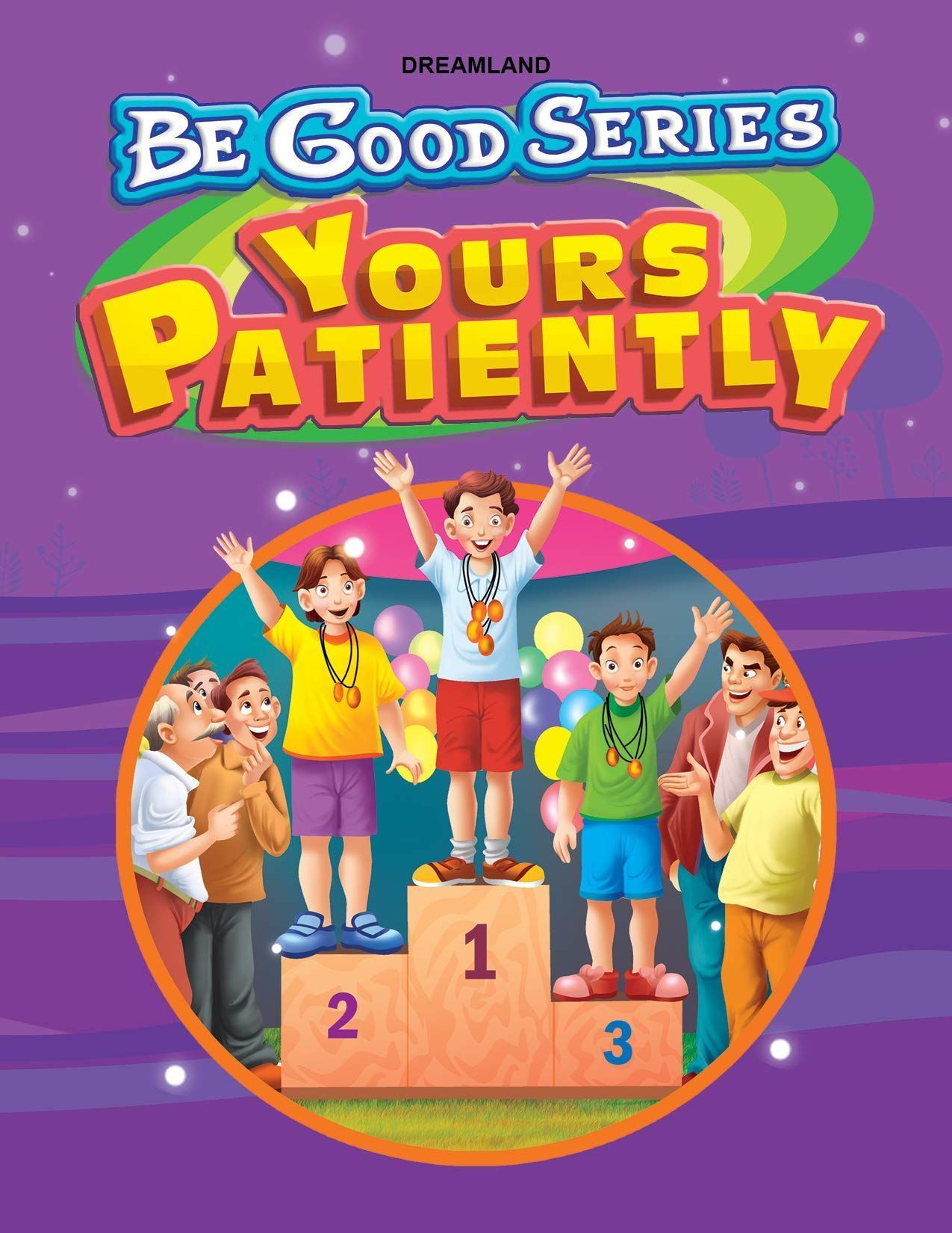 Be Good Stories - Your Patiently [Paperback] Dreamland Publications
