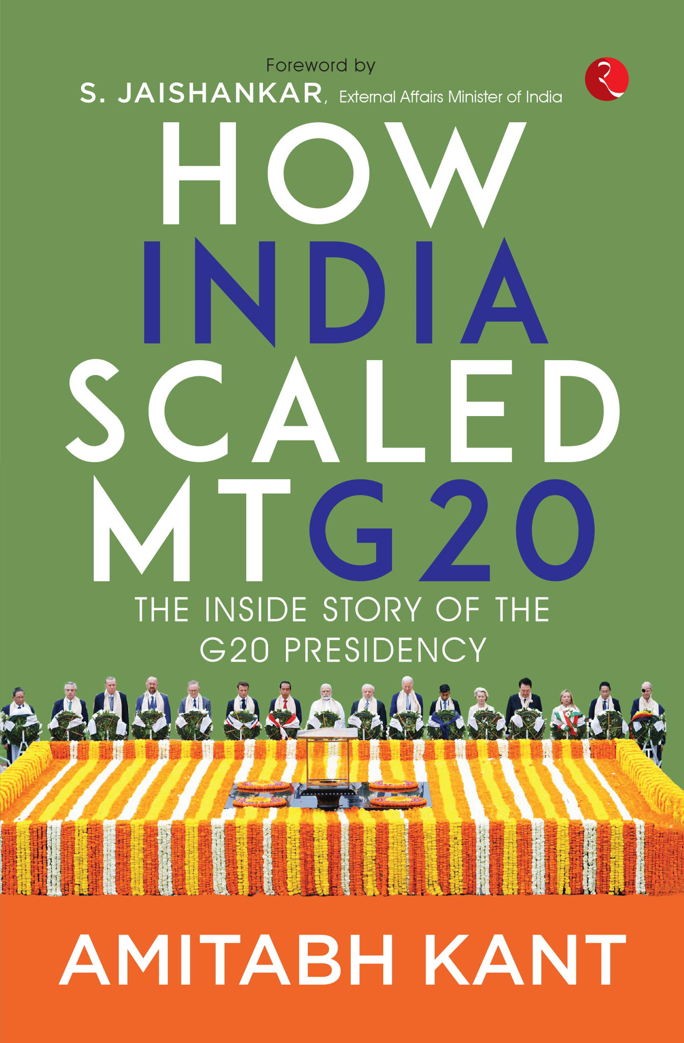 How India scaled Mt G20: The Inside Story of The G20 Presidency
