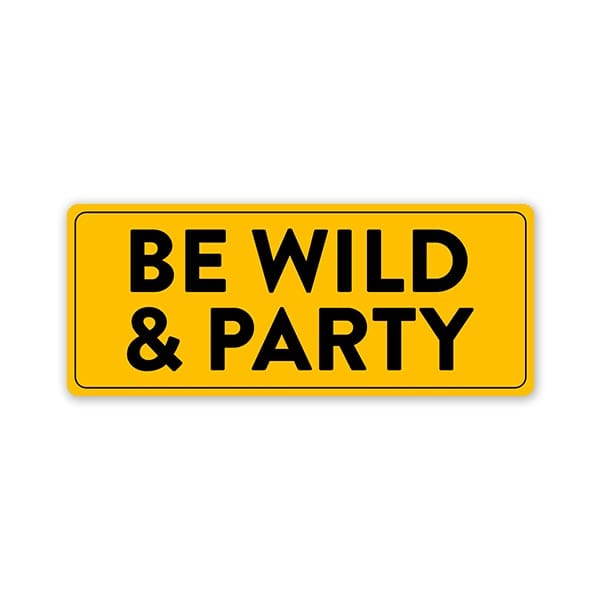 Wrapcart Be Wild & Party Car Bumper Sticker in Matte Vinyl, 8.5 X 3.5 Inch