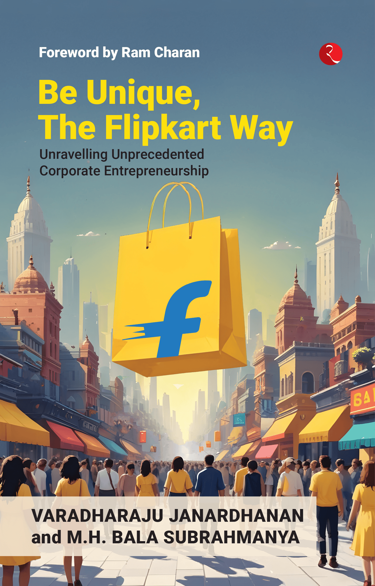 Be Unique, The Flipkart Way: Unravelling Unprecedented Corporate Entrepreneurship