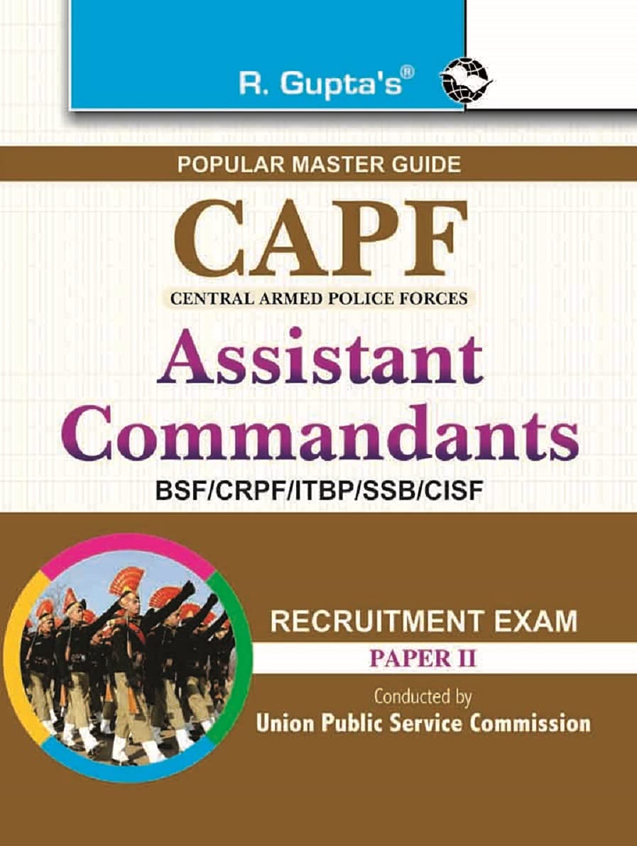 UPSC: CAPF (BSF/CRPF/CISF/ITBP/SSB) Assistant Commandants (Paper-II) Recruitment Exam Guide [Paperback] [Apr 19, 2023] RPH Editorial Board