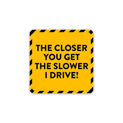 Don'T Get Closer Car Sticker
