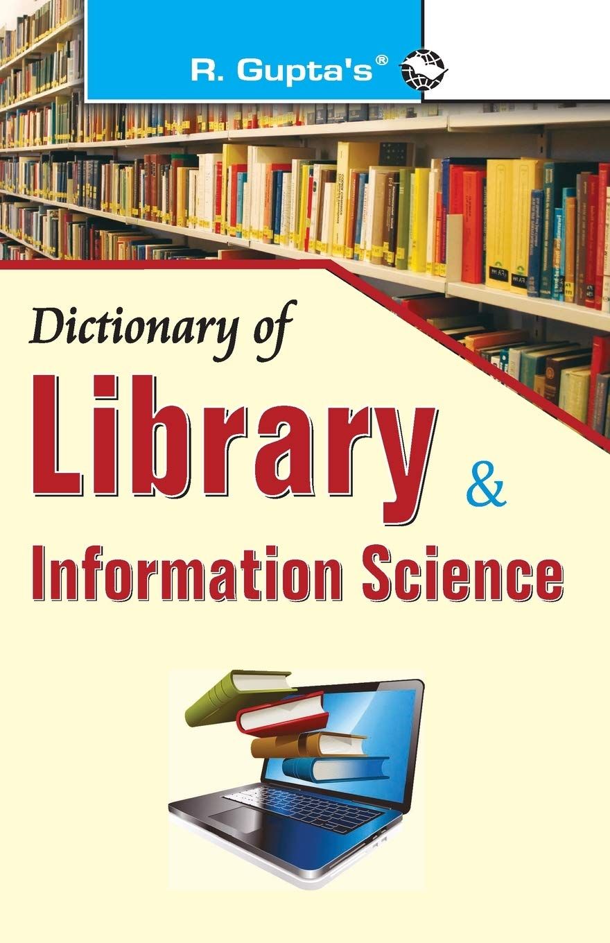 Dictionary of Library & Information Science [Paperback] [Oct 01, 2019] Ravindra Pandey