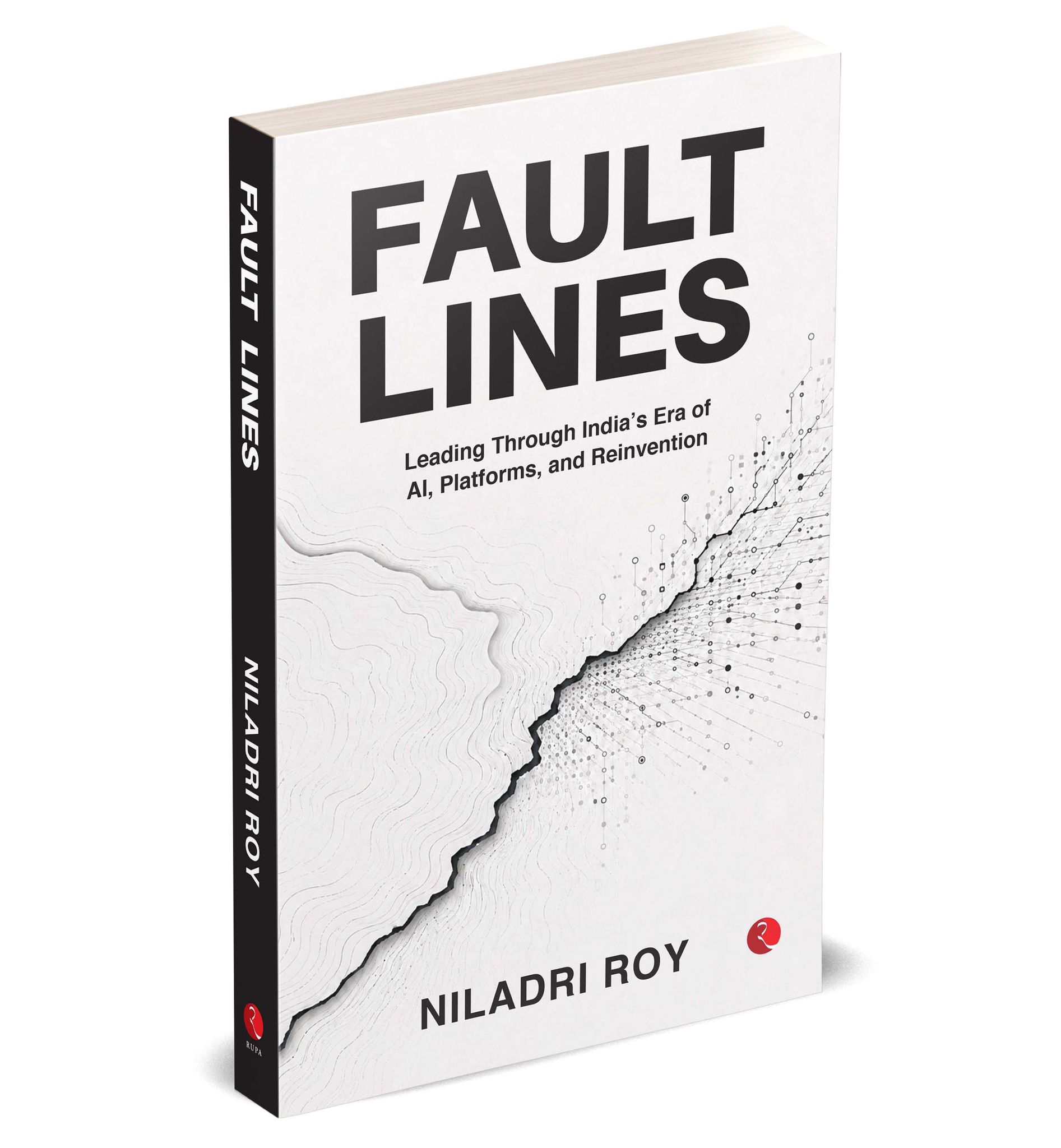 Fault Lines: Leading Through India’s Era of AI, Platforms, and Reinvention