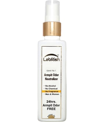 LebRish - Armpit Odor Neutralizer (Zero Fragrance) Deodorant Spray for Unisex 100 ml ( Pack of 1 )