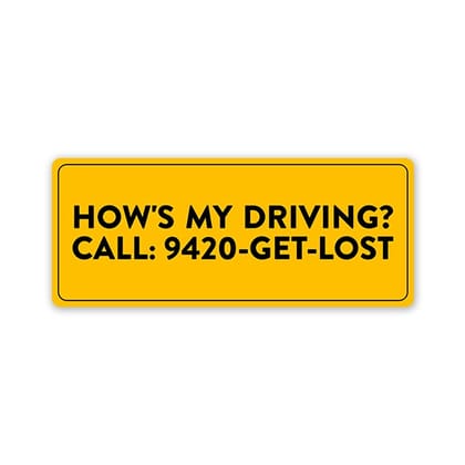 How'S My Driving? Car Bumper Sticker How'S My Driving? Car Bumper Sticker