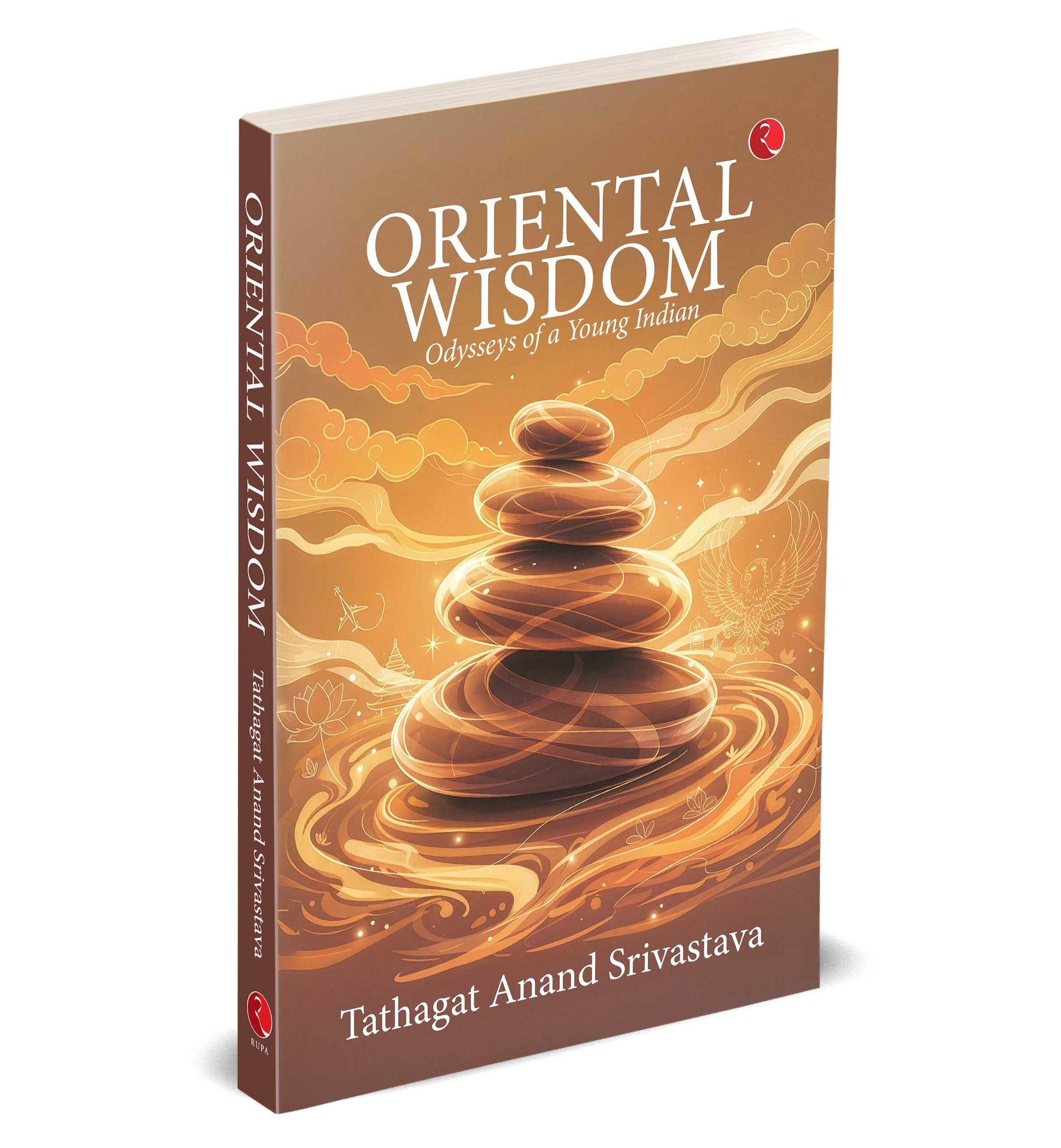 ORIENTAL WISDOM: Odysseys of a Young Indian