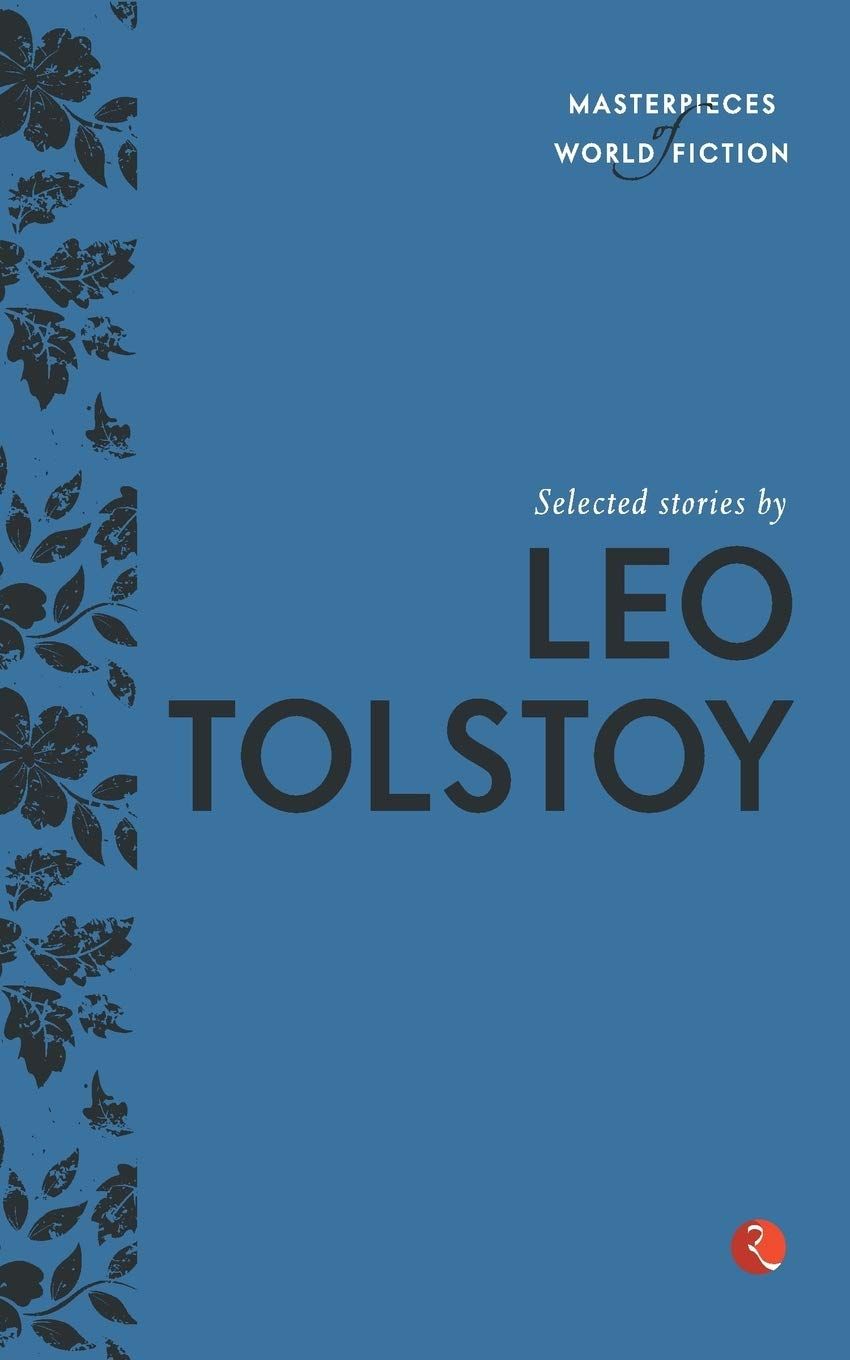 Masterpieces of World Fiction: Selected Stories By EO TOLSTOY