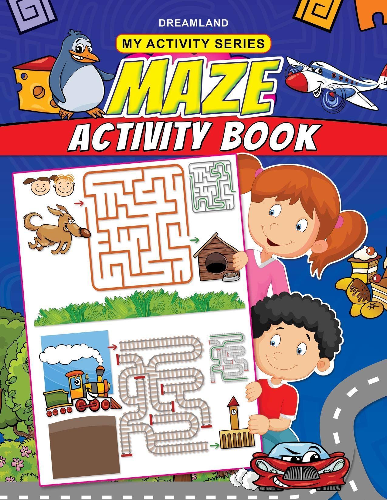 Maze Activity Book For Age 2 -5 Years- Fun Filled Activities For Children My Activity Series [Paperback] Dreamland Publications [Paperback] Dreamland Publications